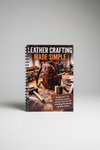 Leather Crafting Made Simple: A Beginner’s Guide to Genuine Goods